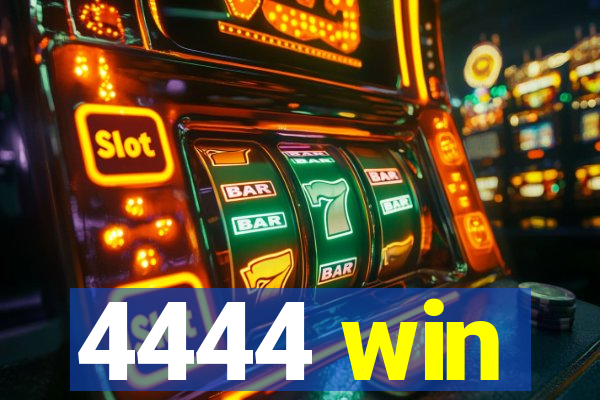 4444 win